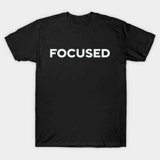 Focused T-Shirt by Swagmart